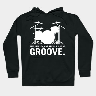 Life, Liberty, and the pursuit of Groove, drummer's drum set silhouette Hoodie